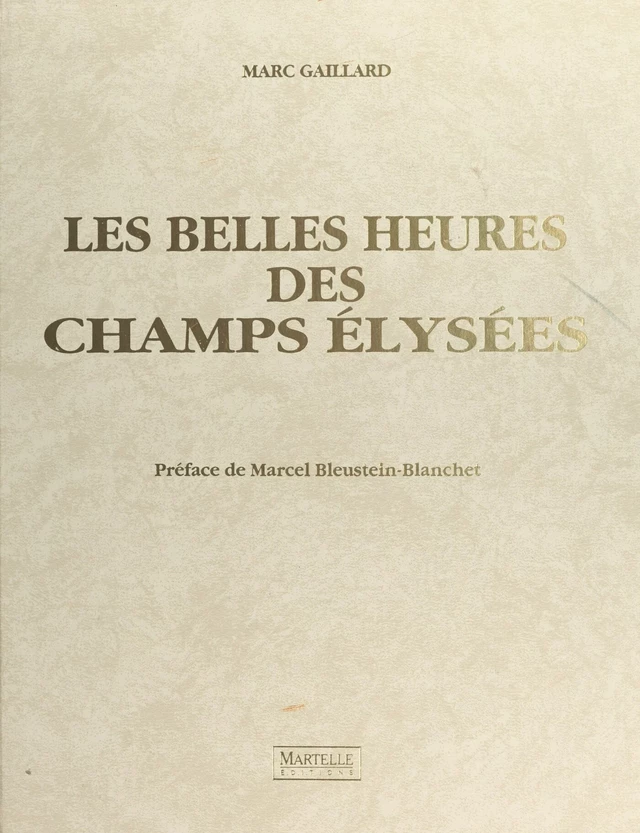 Les belles heures des Champs-Élysées - Marc Gaillard - FeniXX réédition numérique