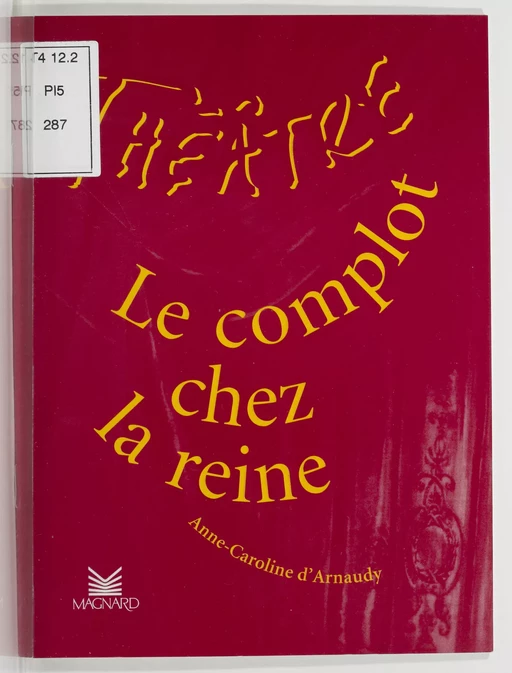 Le complot chez la reine - Anne-Caroline d' Arnaudy - FeniXX réédition numérique