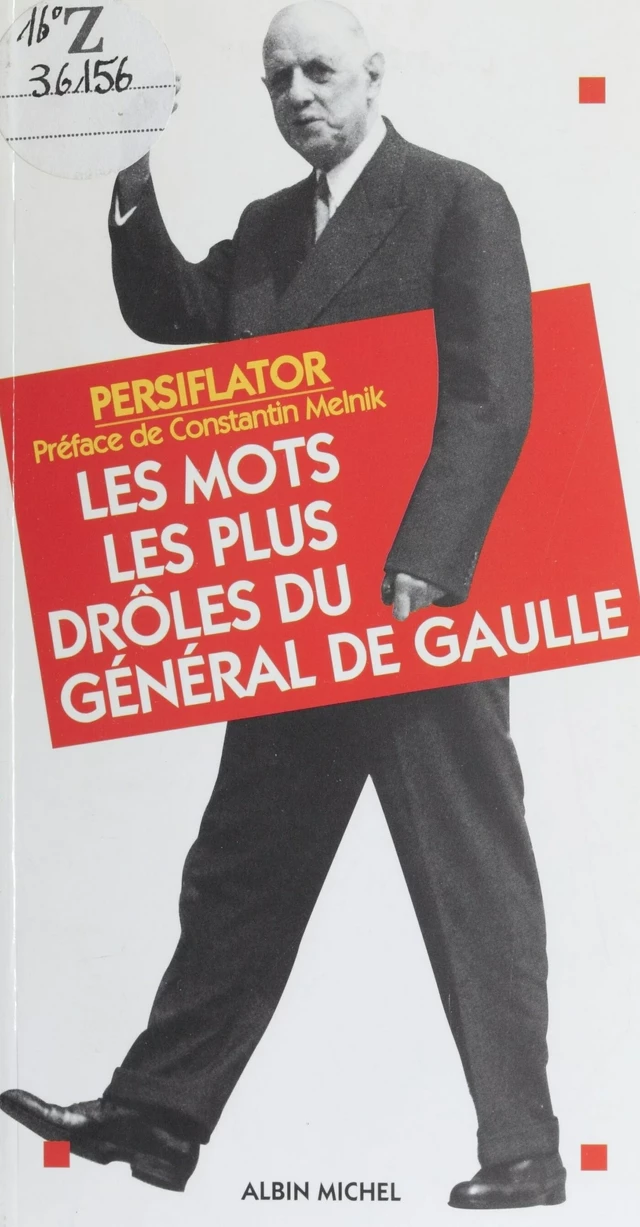 Les mots les plus drôles du général de Gaulle -  Persiflator - FeniXX réédition numérique