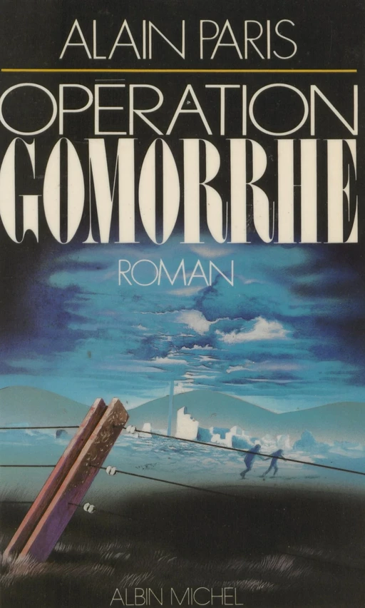 Opération Gomorrhe - Alain Pâris - FeniXX réédition numérique