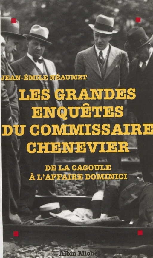 Les grandes enquêtes du commissaire Chenevier - Jean-Émile Néaumet - FeniXX réédition numérique