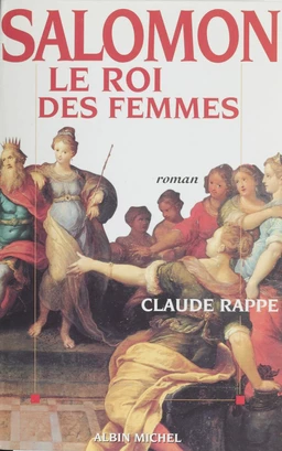 Salomon, le roi des femmes