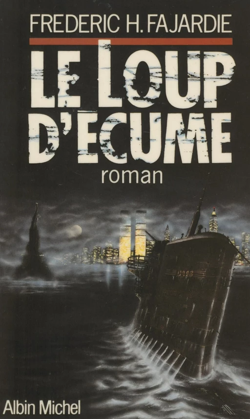 Le loup d'écume - Frédéric-H. Fajardie - FeniXX réédition numérique