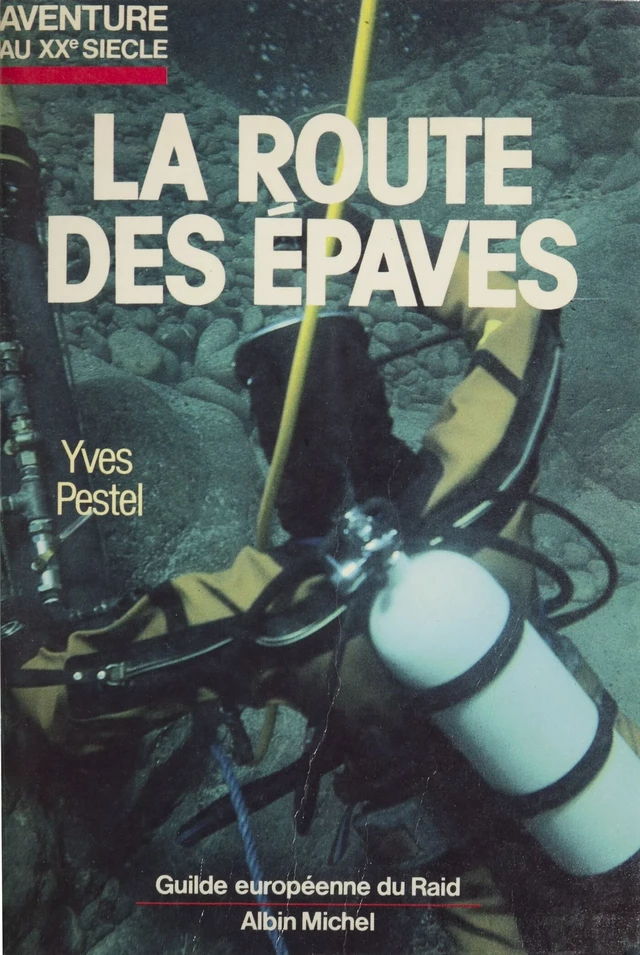 La route des épaves - Yves Pestel - FeniXX réédition numérique