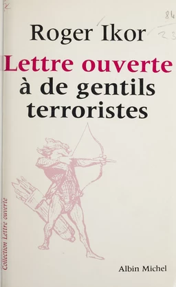 Lettre ouverte à de gentils terroristes