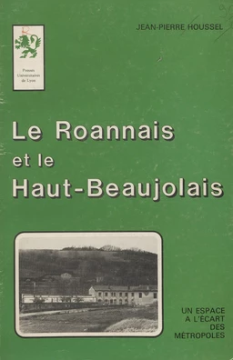 Le Roannais et le Haut-Beaujolais : un espace à l'écart des métropoles