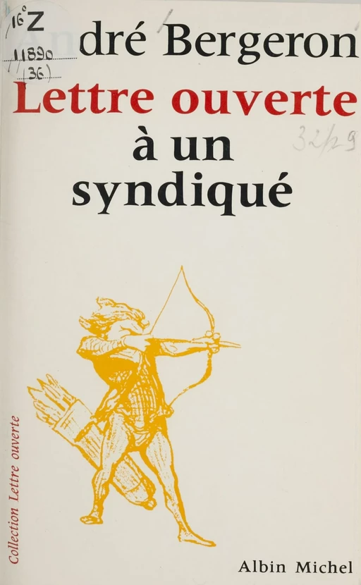 Lettre ouverte à un syndiqué - André Bergeron - FeniXX réédition numérique