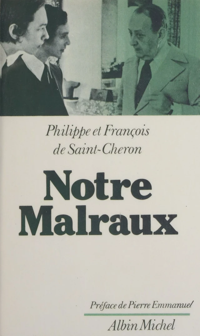 Notre Malraux - Michaël de Saint-Cheron, François de Saint-Chéron - FeniXX réédition numérique