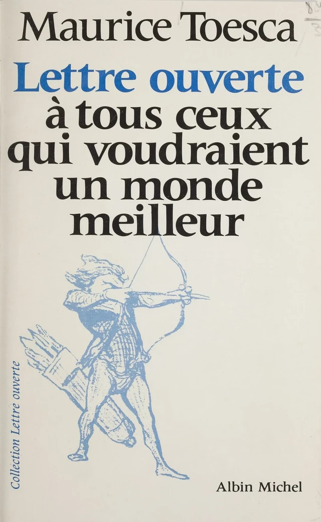 Lettre ouverte à tous ceux qui voudraient un monde meilleur - Maurice Toesca - FeniXX réédition numérique