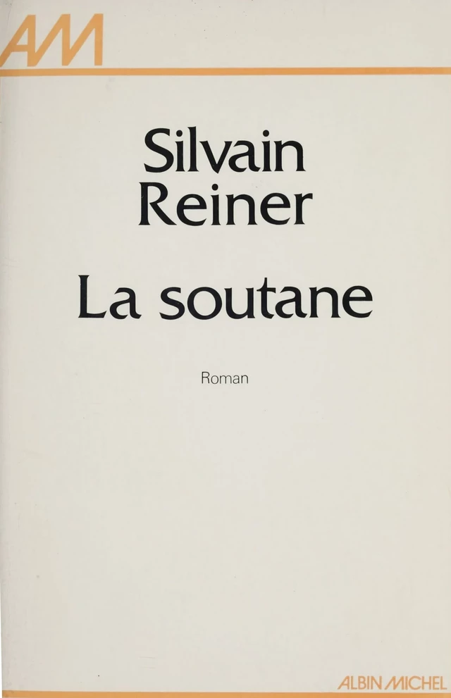 La soutane - Silvain Reiner - FeniXX réédition numérique