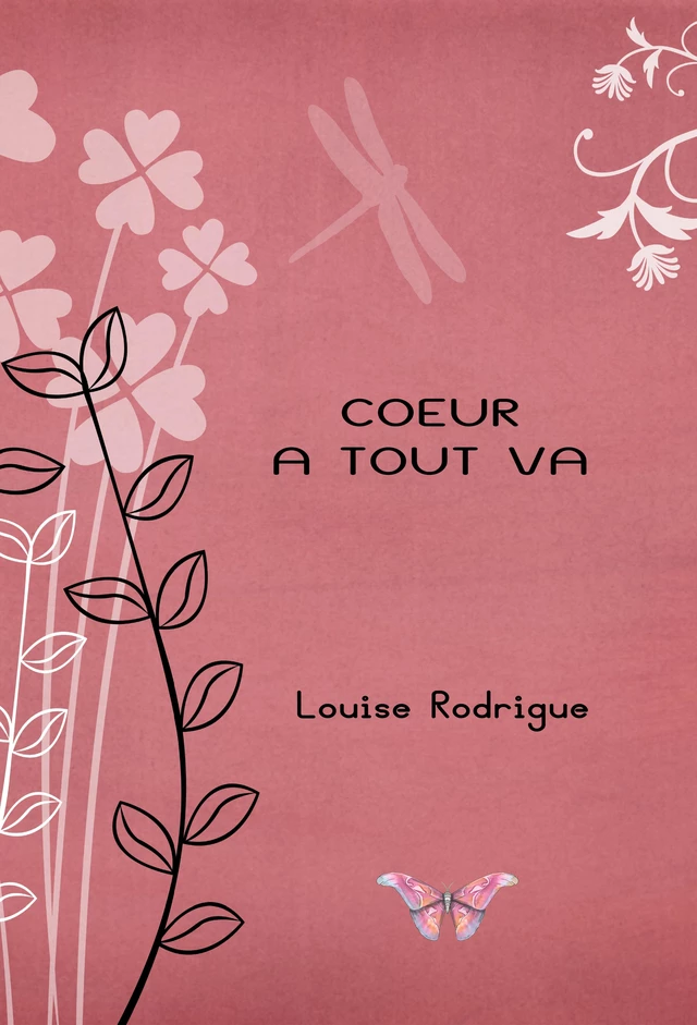 Cœur à tout va - Louise Rodrigue - Librinova