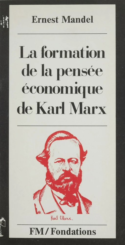 La formation de la pensée économique de Karl Marx - Ernest Mandel - FeniXX réédition numérique