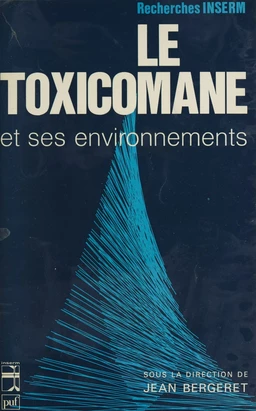 Le toxicomane et ses environnements