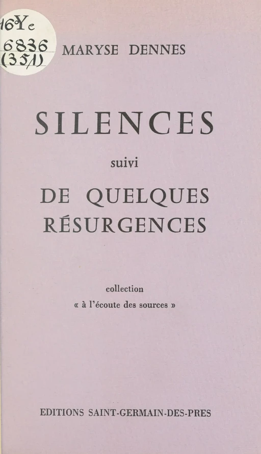 Silences suivi de quelques résurgences - Maryse Dennes - FeniXX réédition numérique