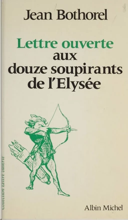 Lettre ouverte aux douze soupirants de l'Élysée