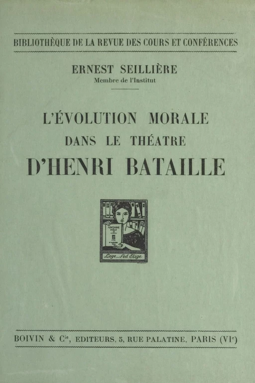 L'évolution morale dans le théâtre d'Henri Bataille - Ernest Seillière - FeniXX réédition numérique