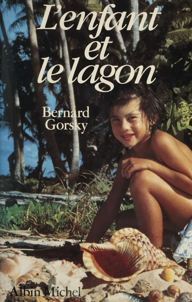 L'enfant et le lagon - Bernard Gorsky - FeniXX réédition numérique