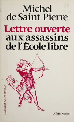 Lettre ouverte aux assassins de l'école libre