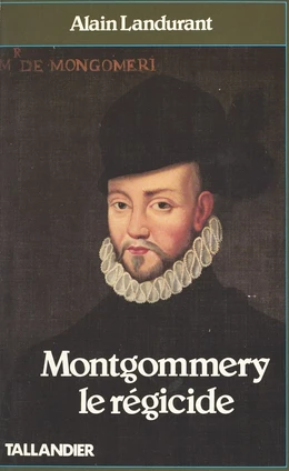 Montgommery, le régicide