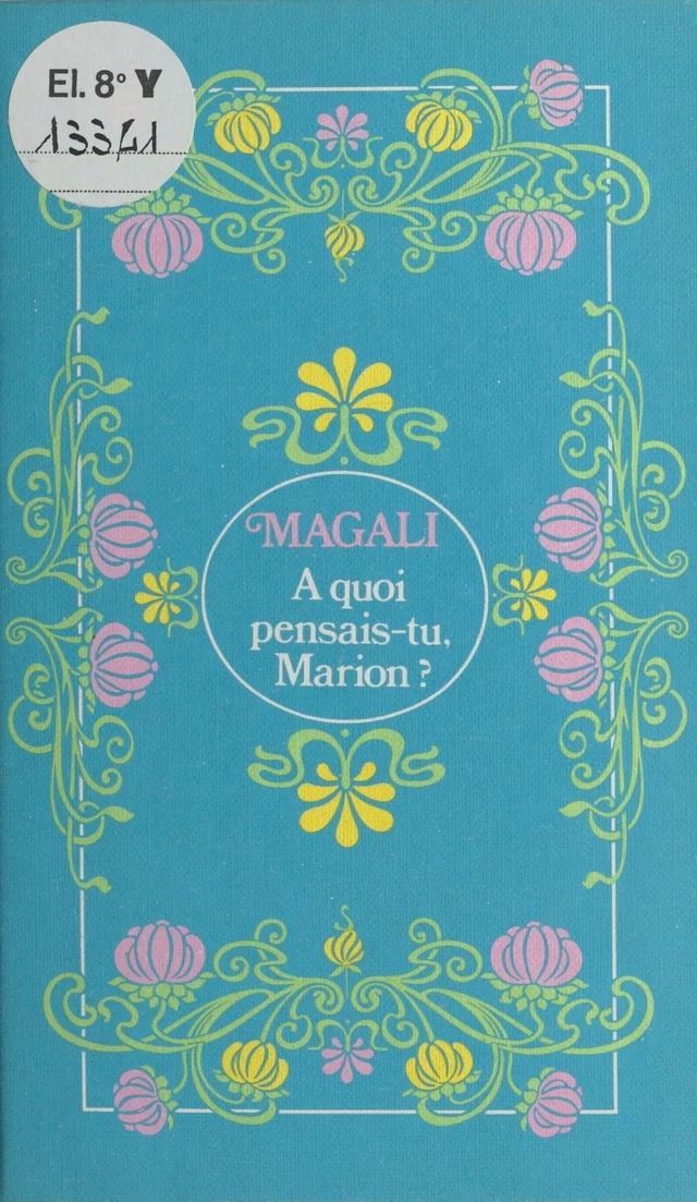 À quoi pensais-tu, Marion ? -  Magali - FeniXX réédition numérique