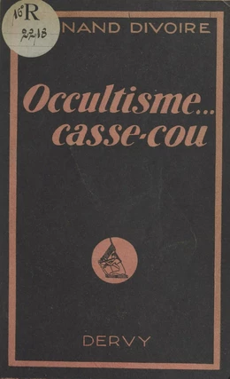 Occultisme, casse-cou !