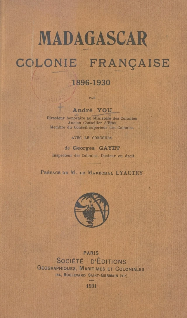 Madagascar, colonie française - Georges Gayet, André You - FeniXX réédition numérique