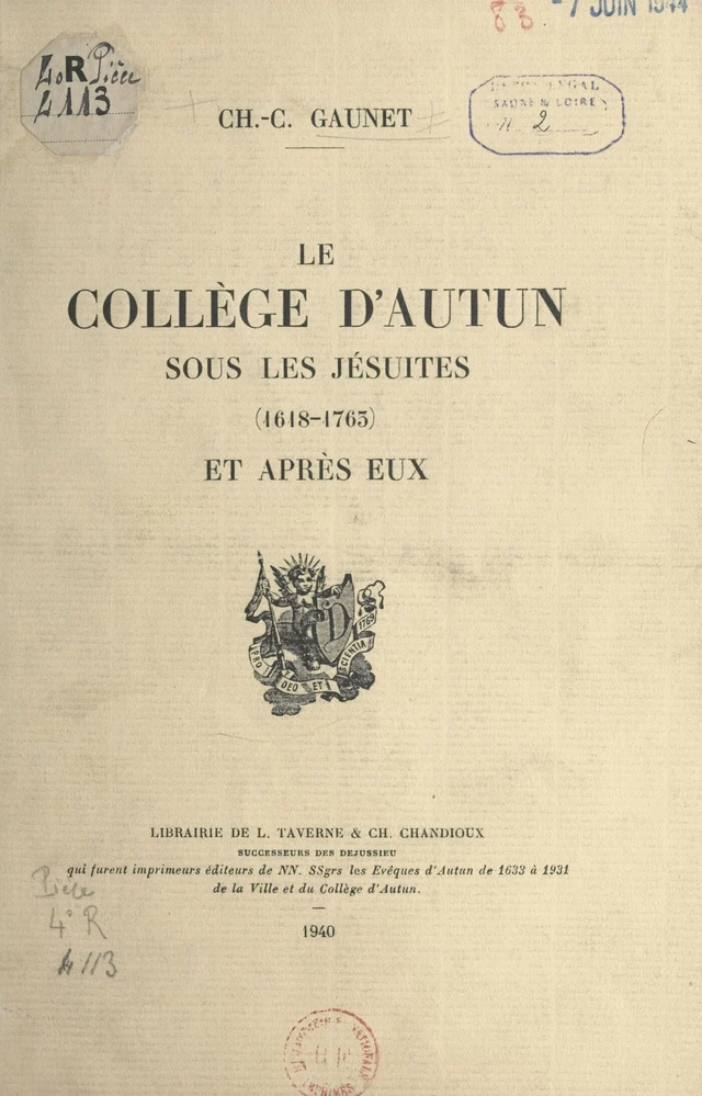 Le Collège d'Autun sous les Jésuites, 1618-1763, et après eux - Ch.-C. Gaunet - FeniXX réédition numérique