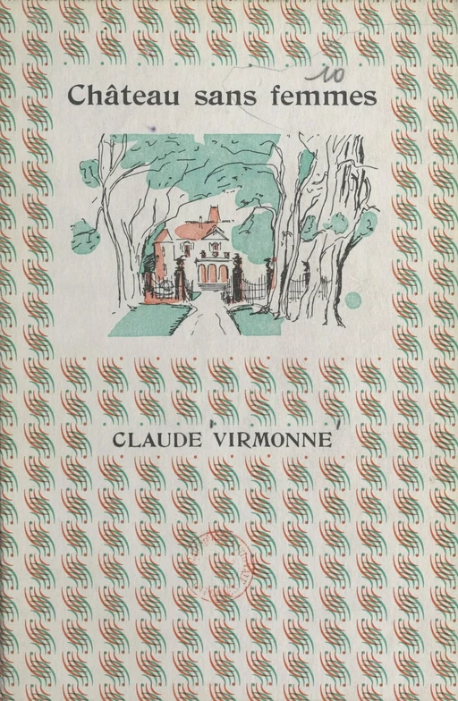 Château sans femmes - Claude Virmonne - FeniXX réédition numérique