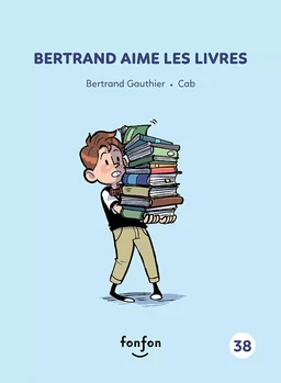 Bertrand aime les livres