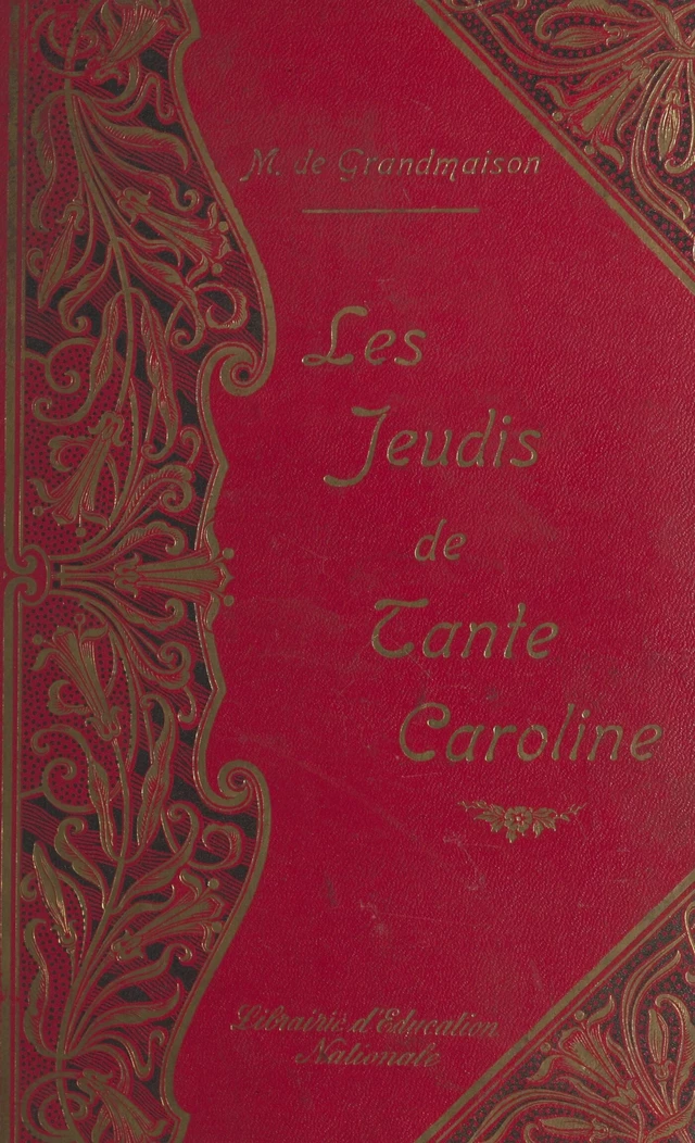 Les jeudis de tante Caroline - Marie de Grand'maison - FeniXX réédition numérique