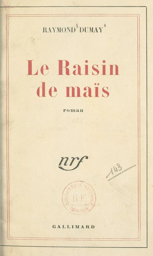 Le raisin de maïs - Raymond Dumay - FeniXX réédition numérique