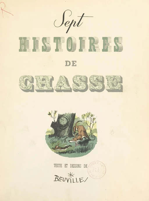 Sept histoires de chasse - Georges Beuville - FeniXX réédition numérique