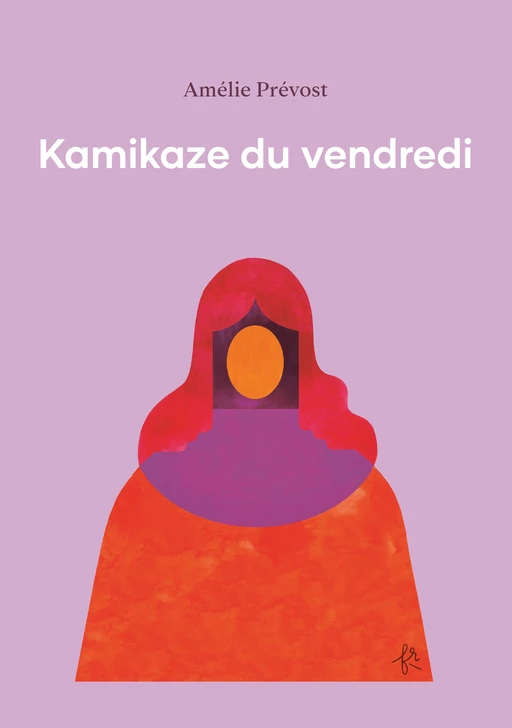 Kamikaze du vendredi - Amélie Prévost - Planète rebelle