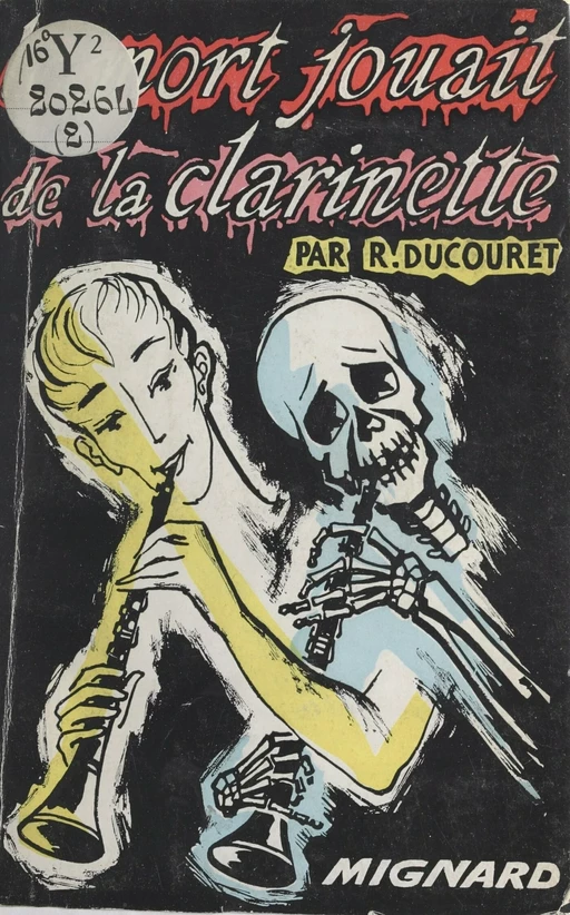 Le mort jouait de la clarinette - Roger Ducouret - FeniXX réédition numérique