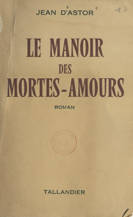 Le manoir des mortes-amours - Jean d'Astor - FeniXX réédition numérique