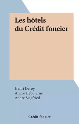 Les hôtels du Crédit foncier