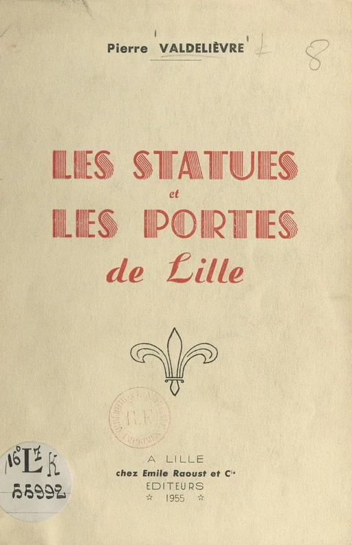 Les statues et les portes de Lille - Pierre Valdelièvre - FeniXX réédition numérique