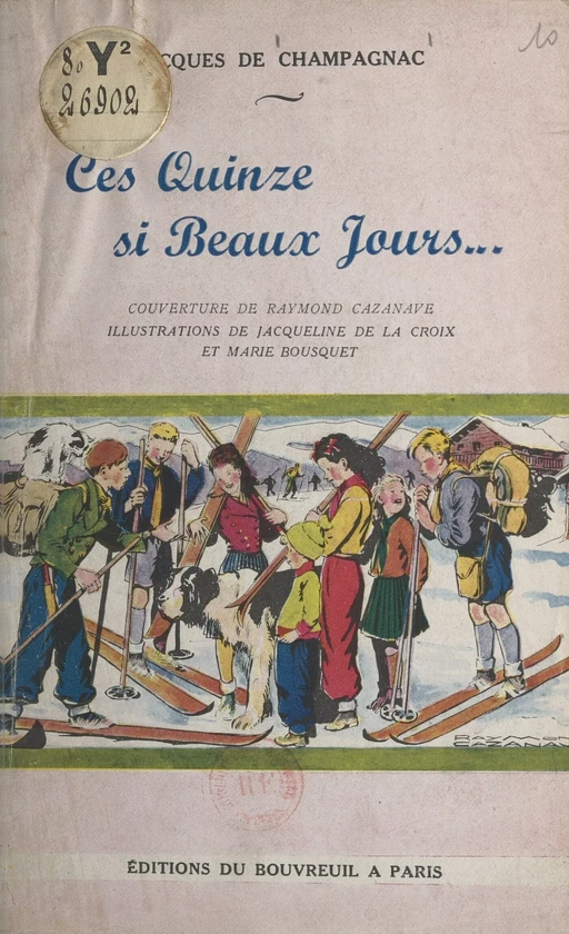 Ces quinze si beaux jours... - Jacques de Champagnac - FeniXX réédition numérique