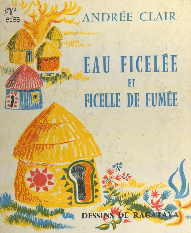 Eau ficelée et ficelle de fumée - Andrée Clair - FeniXX réédition numérique