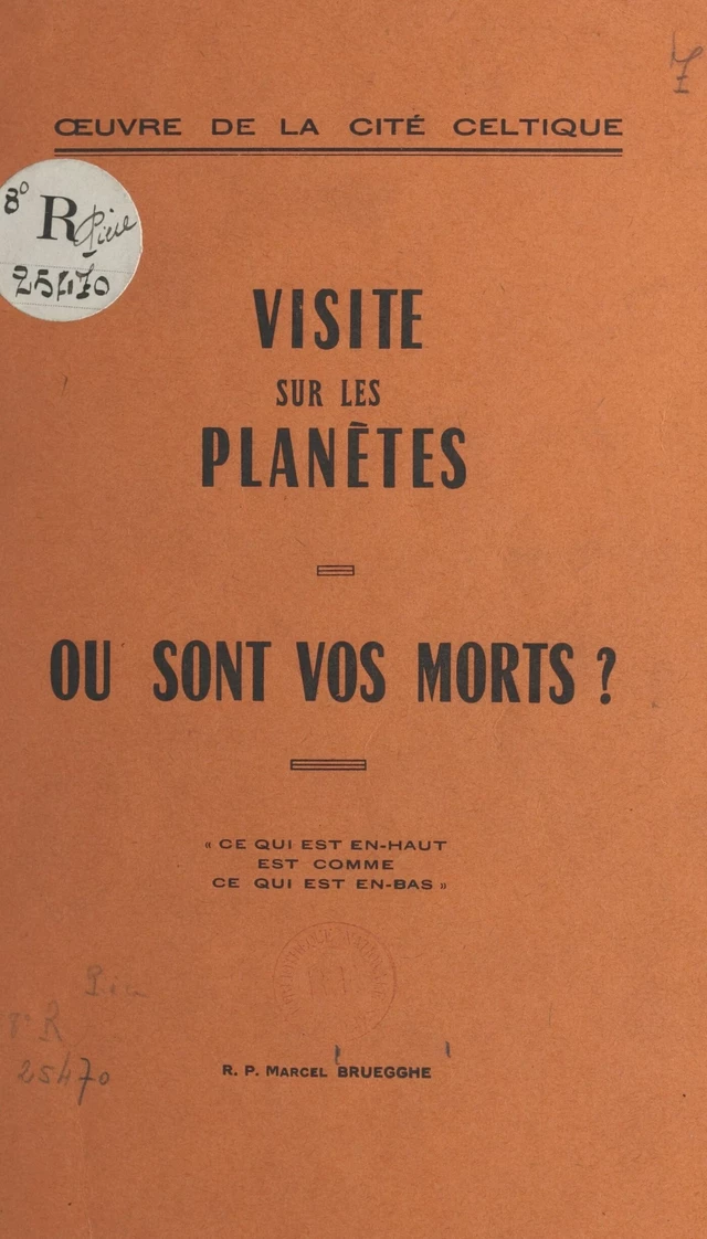 Visite sur les planètes, où sont vos morts ? - Marcel Bruegghe - FeniXX réédition numérique