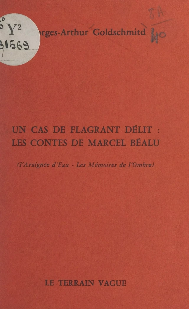 Un cas de flagrant délit, les contes de Marcel Béalu - Georges-Arthur Goldschmidt - FeniXX réédition numérique