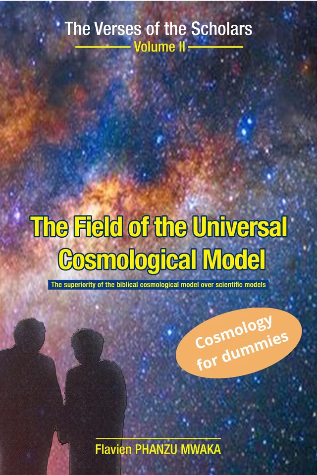 The field of the universal cosmological model - Flavien Phanzu Mwaka - Librinova