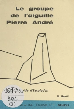 Le groupe de l'aiguille Pierre André