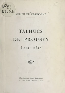 Talhucs de Prousey, 1924-1934