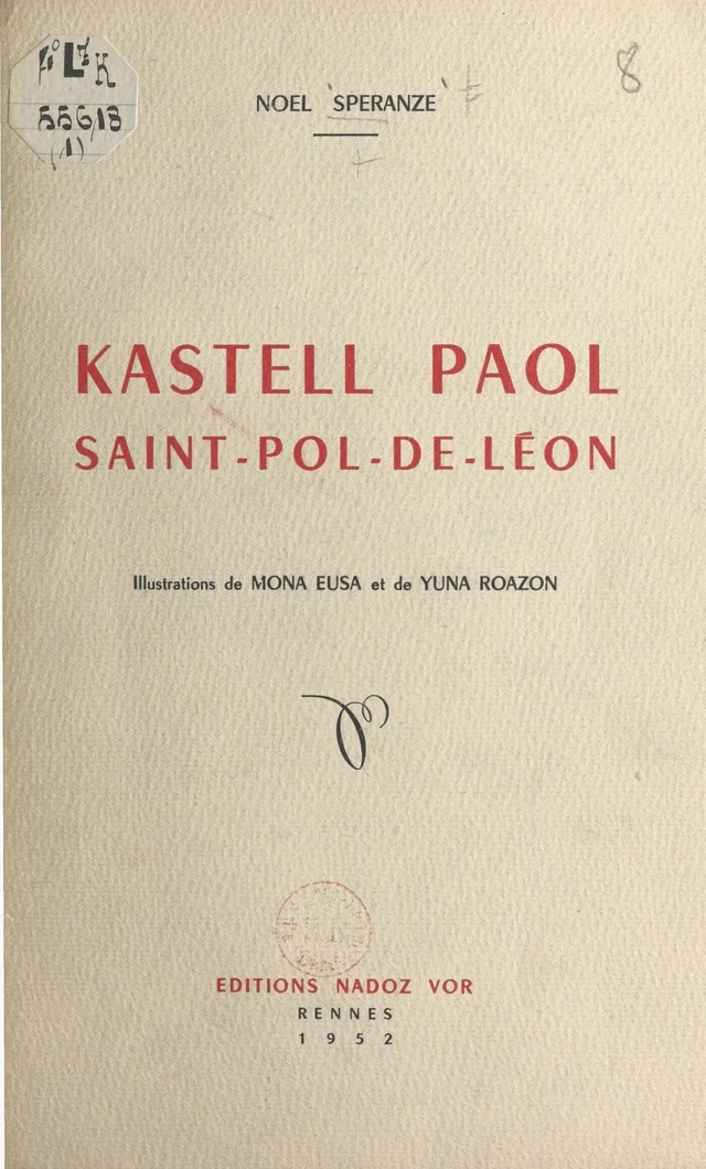 Kastell Paol, Saint-Pol-de Léon - Noël Speranze - FeniXX réédition numérique