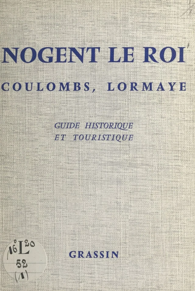 Nogent le Roi, Coulombs, Lormaye - Roger Galopin - FeniXX réédition numérique