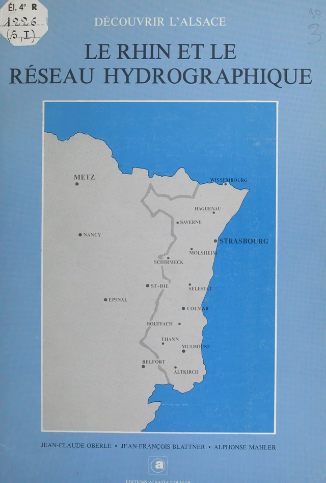 Le Rhin et le réseau hydrographique - Jean-François Blattner, Alphonse Mahler, Jean-Claude Oberlé - FeniXX réédition numérique