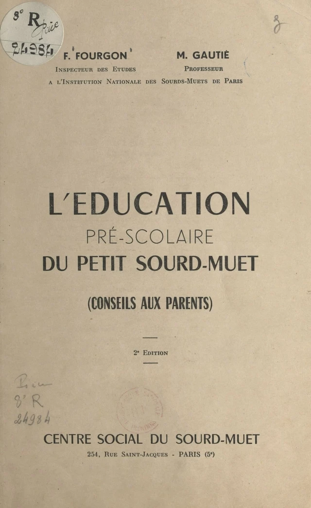 L'éducation pré-scolaire du petit sourd-muet - Fernand Fourgon, Marcel Gautié - FeniXX réédition numérique