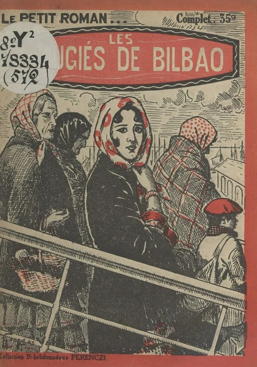 Les réfugiés de Bilbao - Jean Miroir - FeniXX réédition numérique