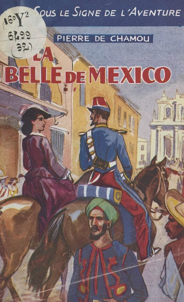 La belle de Mexico - Pierre de Chamou - FeniXX réédition numérique